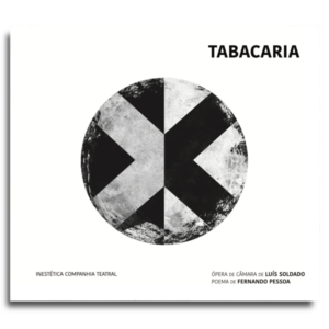 Tabacaria | ópera de câmara, a partir de Fernando Pessoa | CD