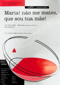 Maria Não me Mates que Sou Tua Mãe, a partir de Camilo Castelo-Branco